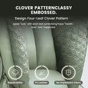 CLOVER PATTERNCLASSY EMBOSSED. Design Four-Leaf Clover Pattern speak "luck," with each leaf symbolizing "hope," "health," "love," and "happiness". Breathability PU Leather No Unpleasant Odors